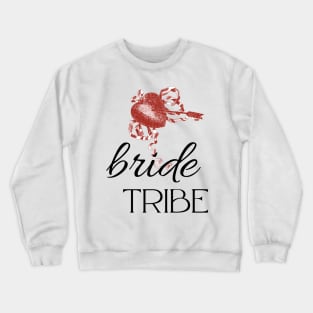 Bride Tribe Bride Bachelorette Party Shirts Bridal T-Shirt Wedding Tshirt Classy Crewneck Sweatshirt